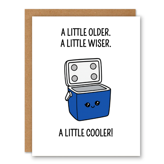 A Little Cooler! Birthday Card