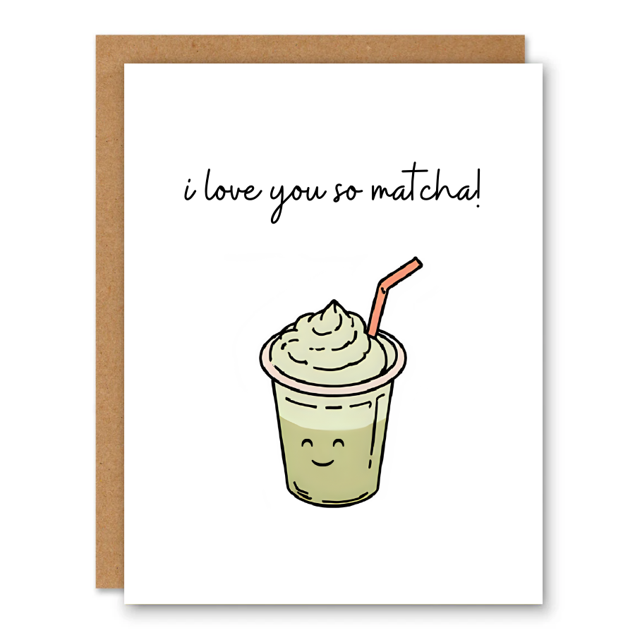 I Love You So Matcha Greeting Card