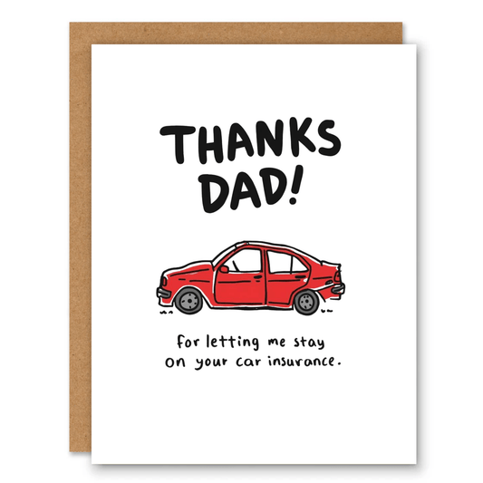 Thanks Dad Car Insurance Funny Card - Ink and Paper by Aaron