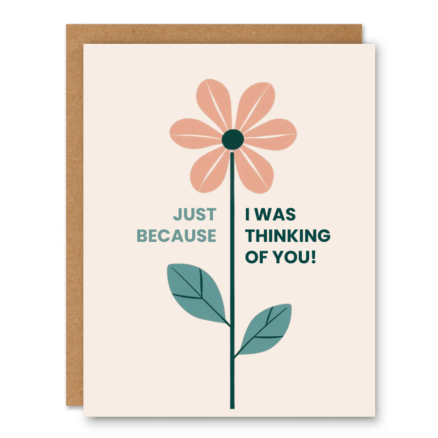 Just Because I Was Thinking of You Card - Ink and Paper by Aaron