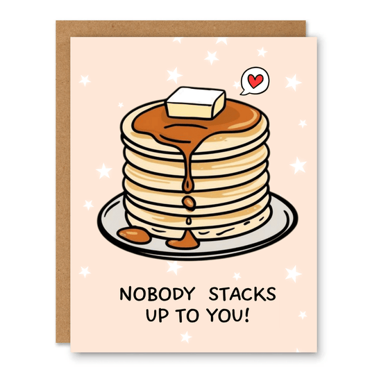Nobody Stacks Up to You Card - Ink and Paper by Aaron