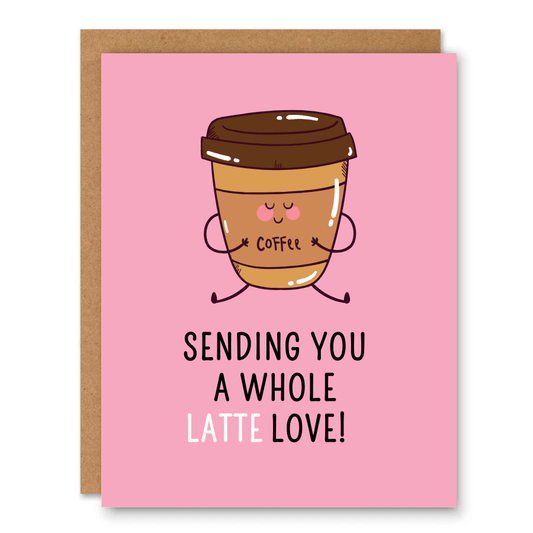 Sending You a Whole Latte Love Card - Ink and Paper by Aaron