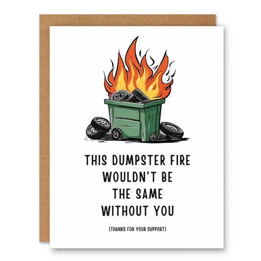 Dumpster Fire Appreciation Card